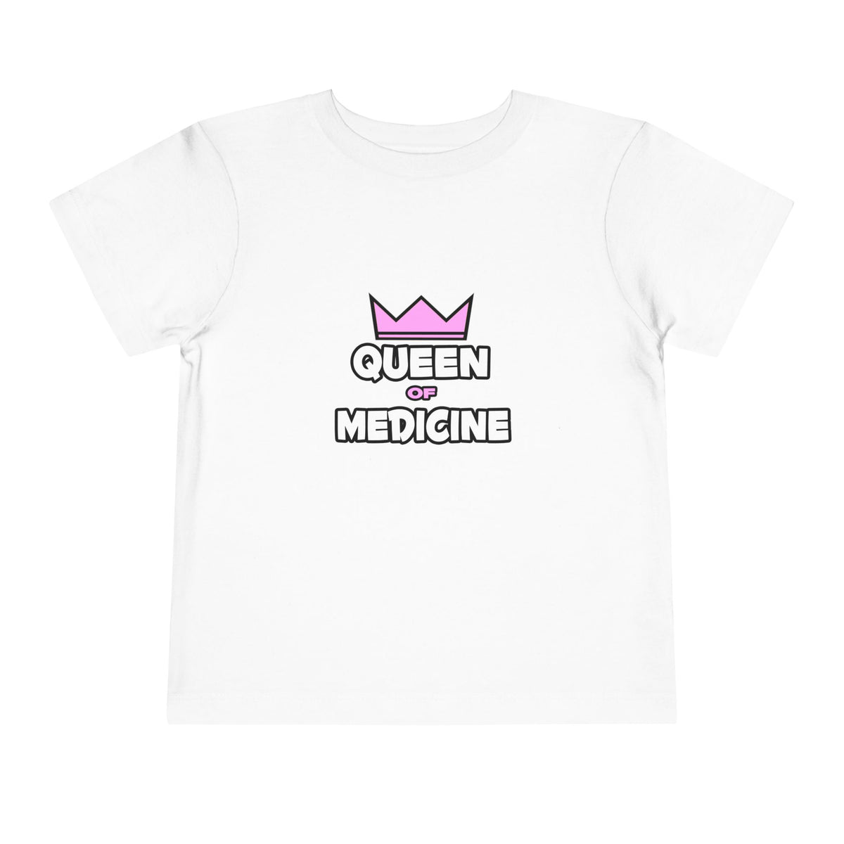 Queen of Medicine - Toddler Short Sleeve Tee