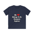 My Heart Belongs To An Aerospace Engineer - Kids Softstyle Tee