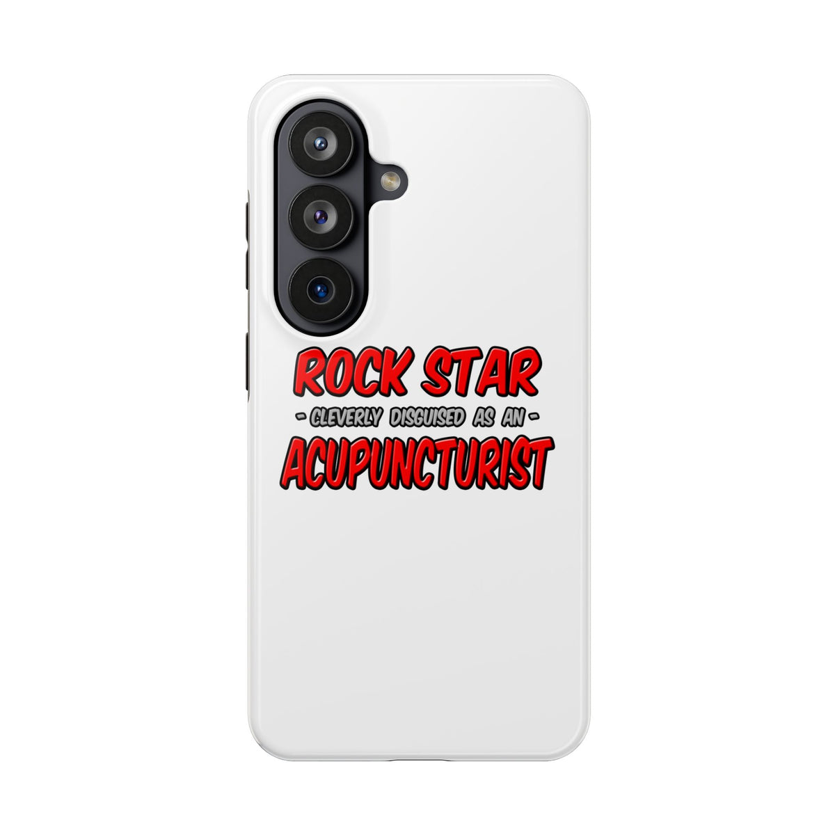Rock Star .. Acupuncturist - Tough Phone Cases