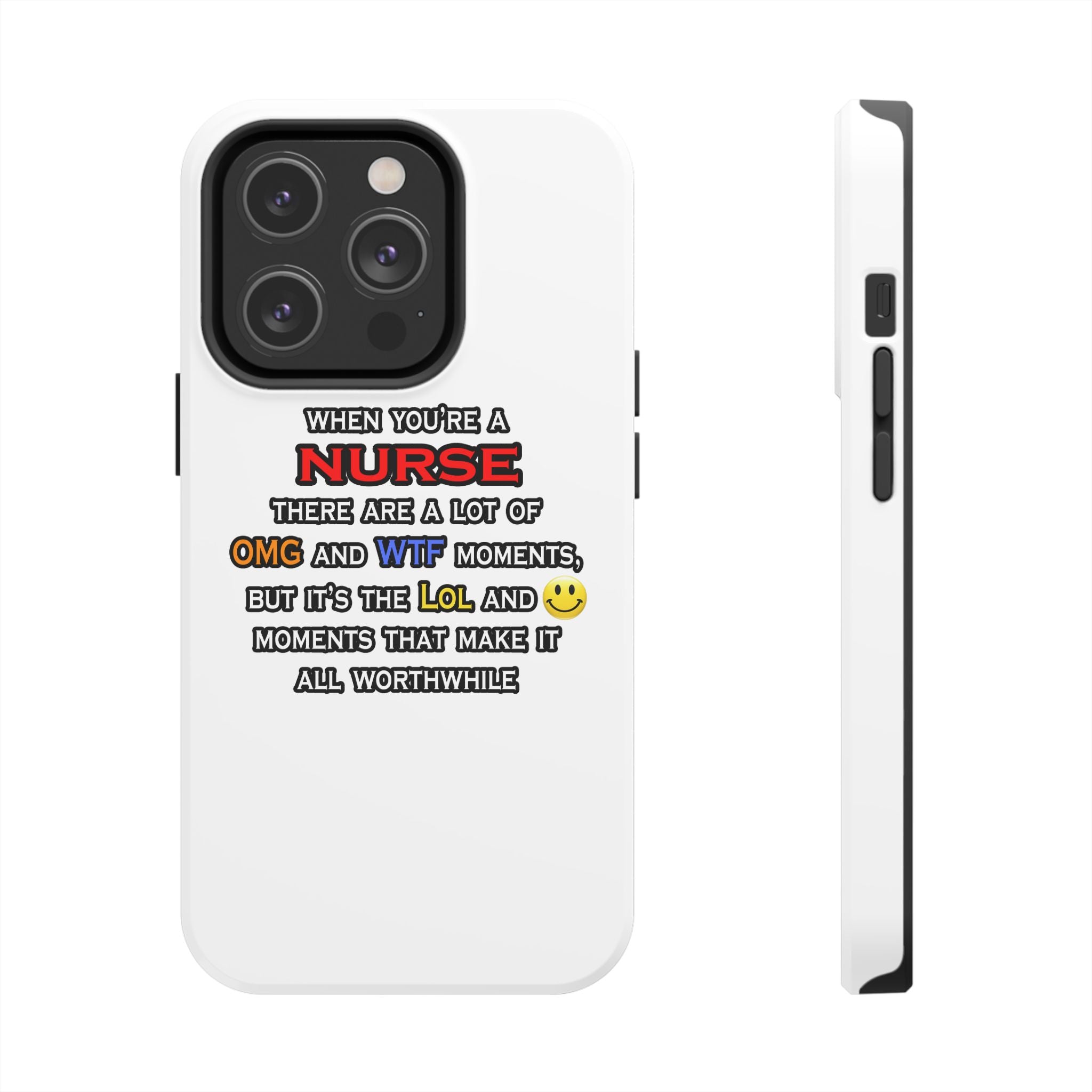 Nurse ... OMG WTF LOL - Tough Phone Cases