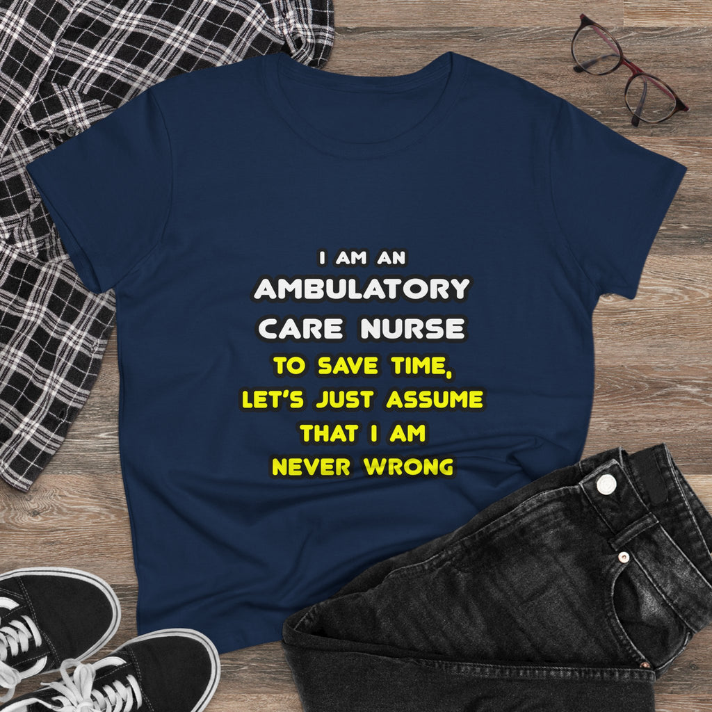 Funny Ambulatory Care Nurse T Shirts and Gifts - Women's Midweight Cotton Tee