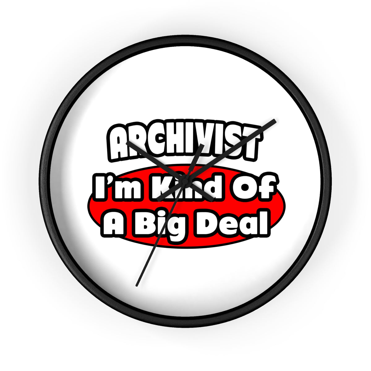 Archivist ... Big Deal - Wall Clock
