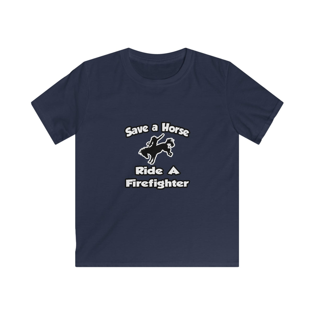 Save a Horse .. Ride a Firefighter - Kids Softstyle Tee