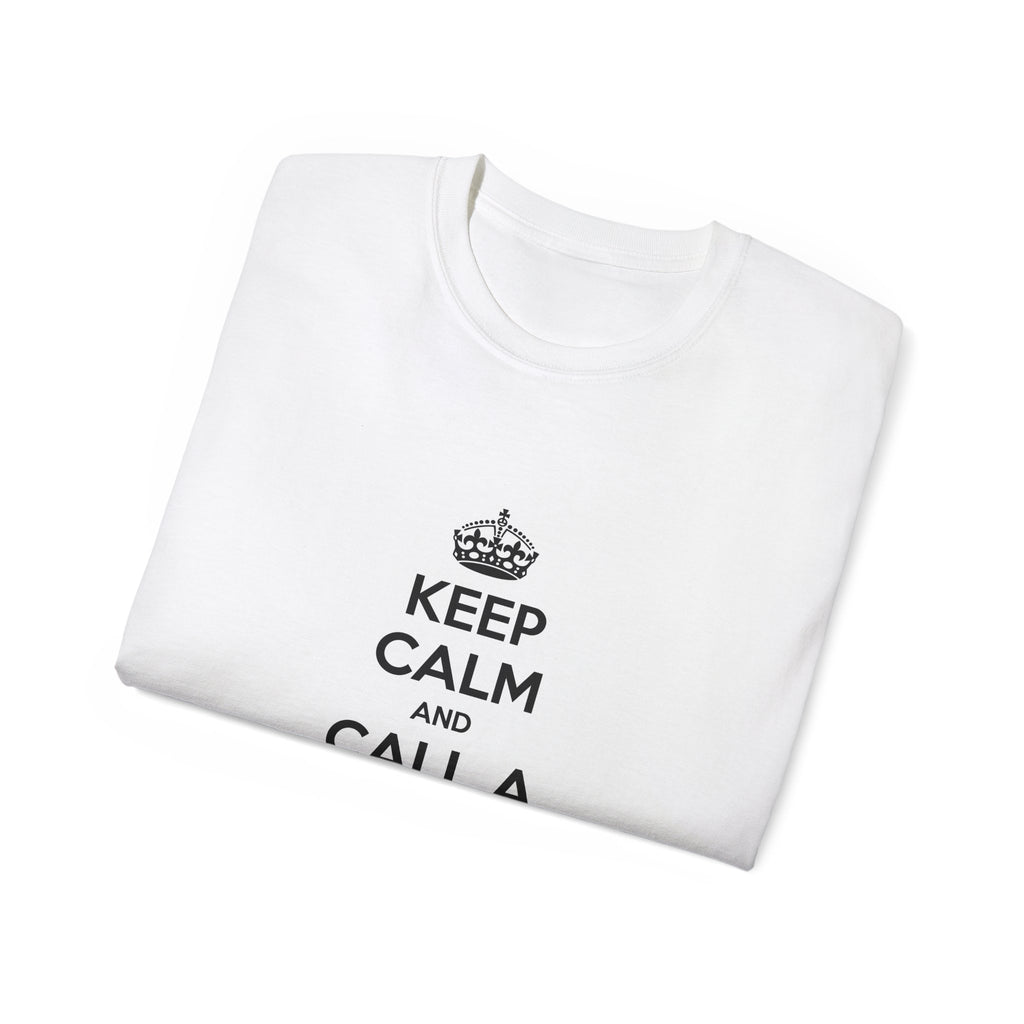 Keep Calm and Call a Doctor - Unisex Ultra Cotton Tee
