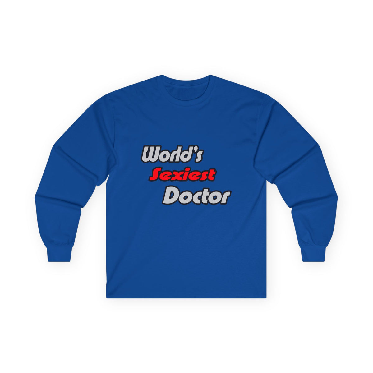 World's Sexiest Doctor - Unisex Ultra Cotton Long Sleeve Tee