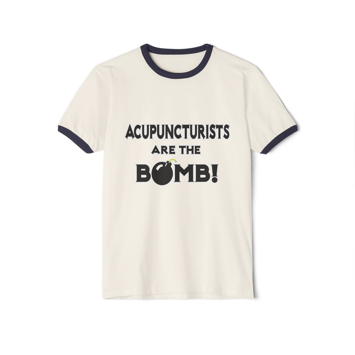 Acupuncturists Are The Bomb! - Unisex Cotton Ringer T-Shirt