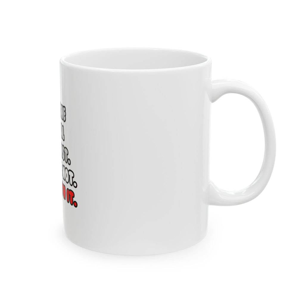 Deal With It ... Funny Dental Hygienist - Ceramic Mug, (11oz, 15oz)