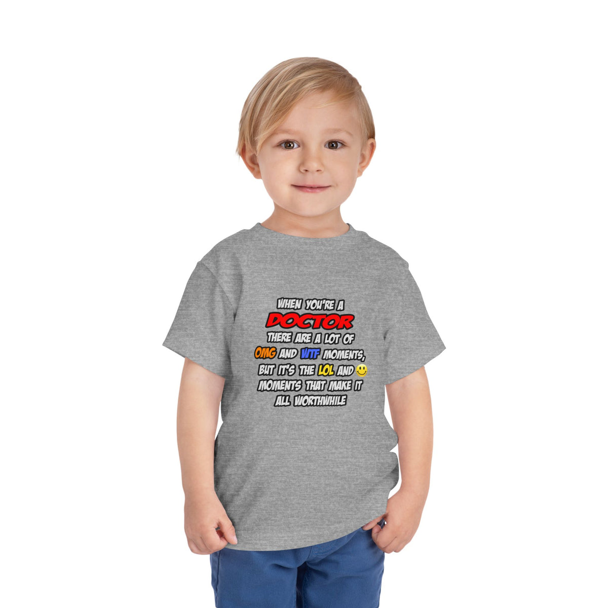 Doctor .. OMG WTF LOL - Toddler Short Sleeve Tee