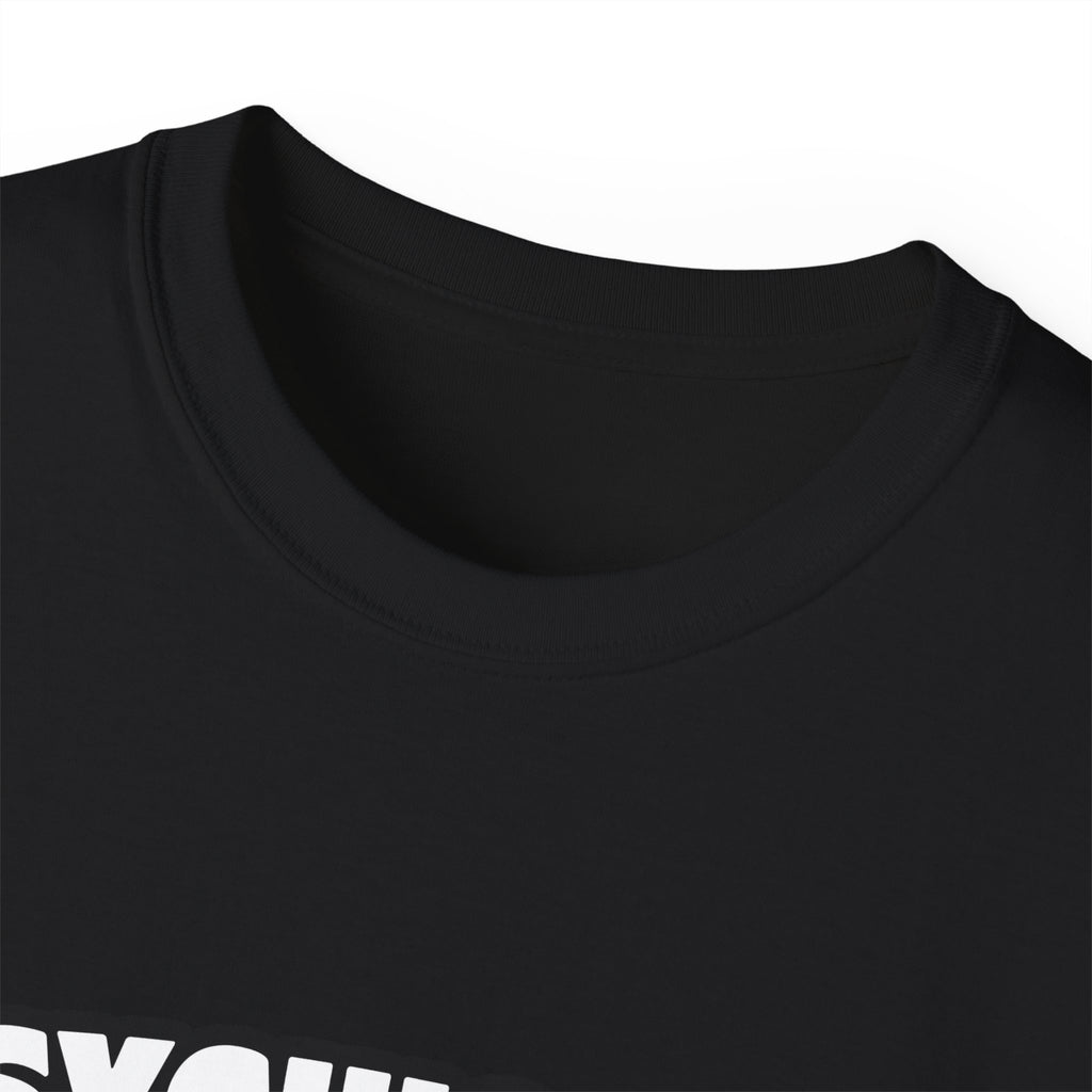 Psychiatric Nurse...Big Deal - Unisex Ultra Cotton Tee