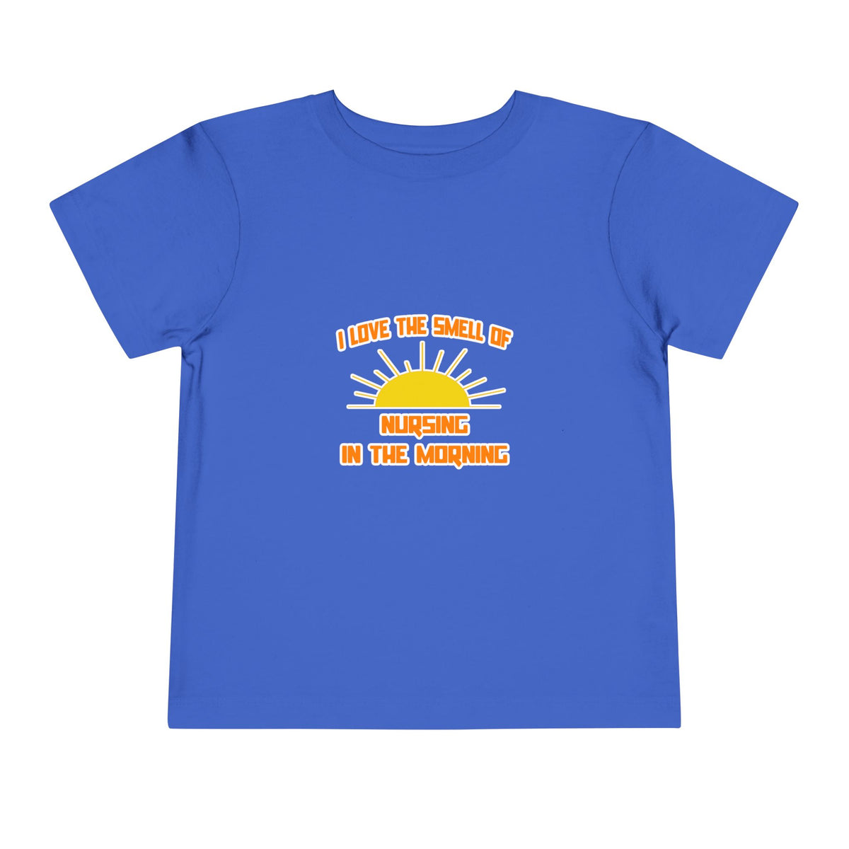 Smell of Nursing in the Morning - Toddler Short Sleeve Tee