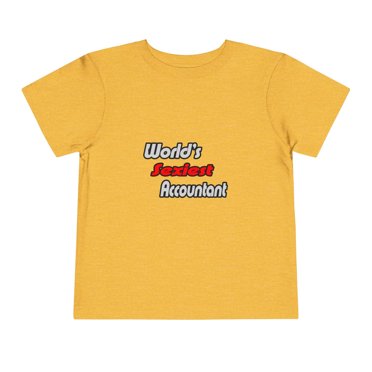 World's Sexiest Accountant - Toddler Short Sleeve Tee