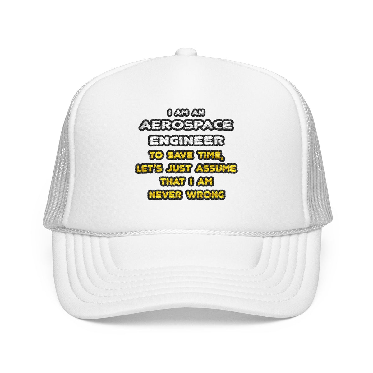 Funny Aerospace Engineer T Shirts and Gifts - Foam Trucker Hat