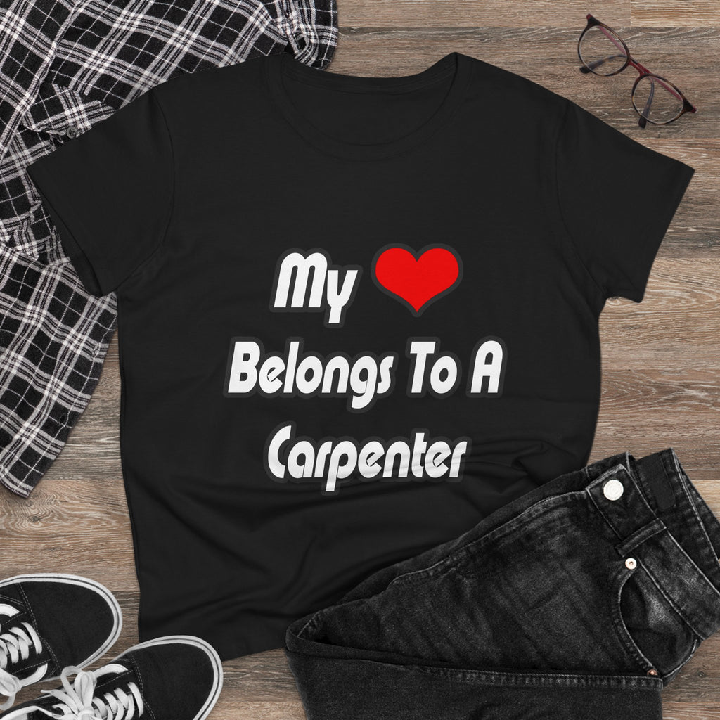 My Heart Belongs To A Carpenter - Women's Midweight Cotton Tee