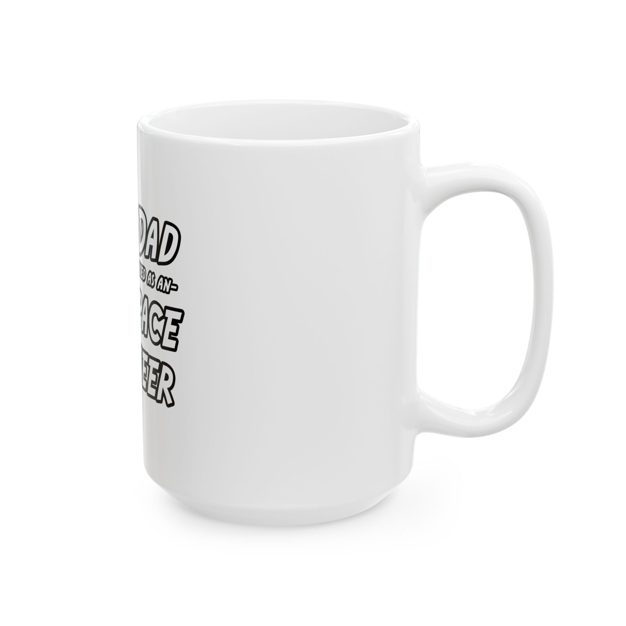 SuperDad...Aerospace Engineer - Ceramic Mug, (11oz, 15oz)