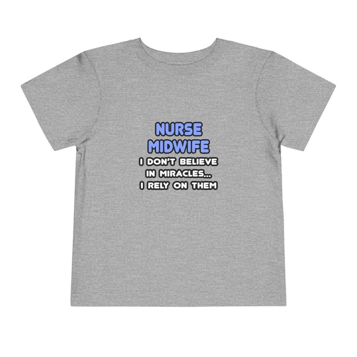 Miracles and Nurse Midwives - Toddler Short Sleeve Tee