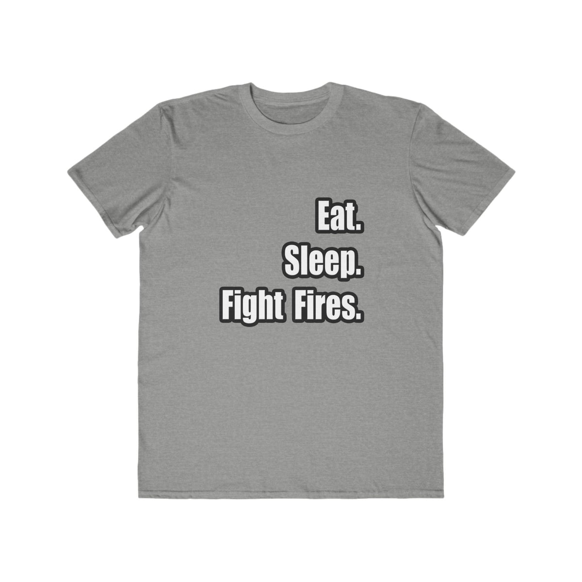 Eat. Sleep. Fight Fires. - Men's Lightweight Fashion Tee