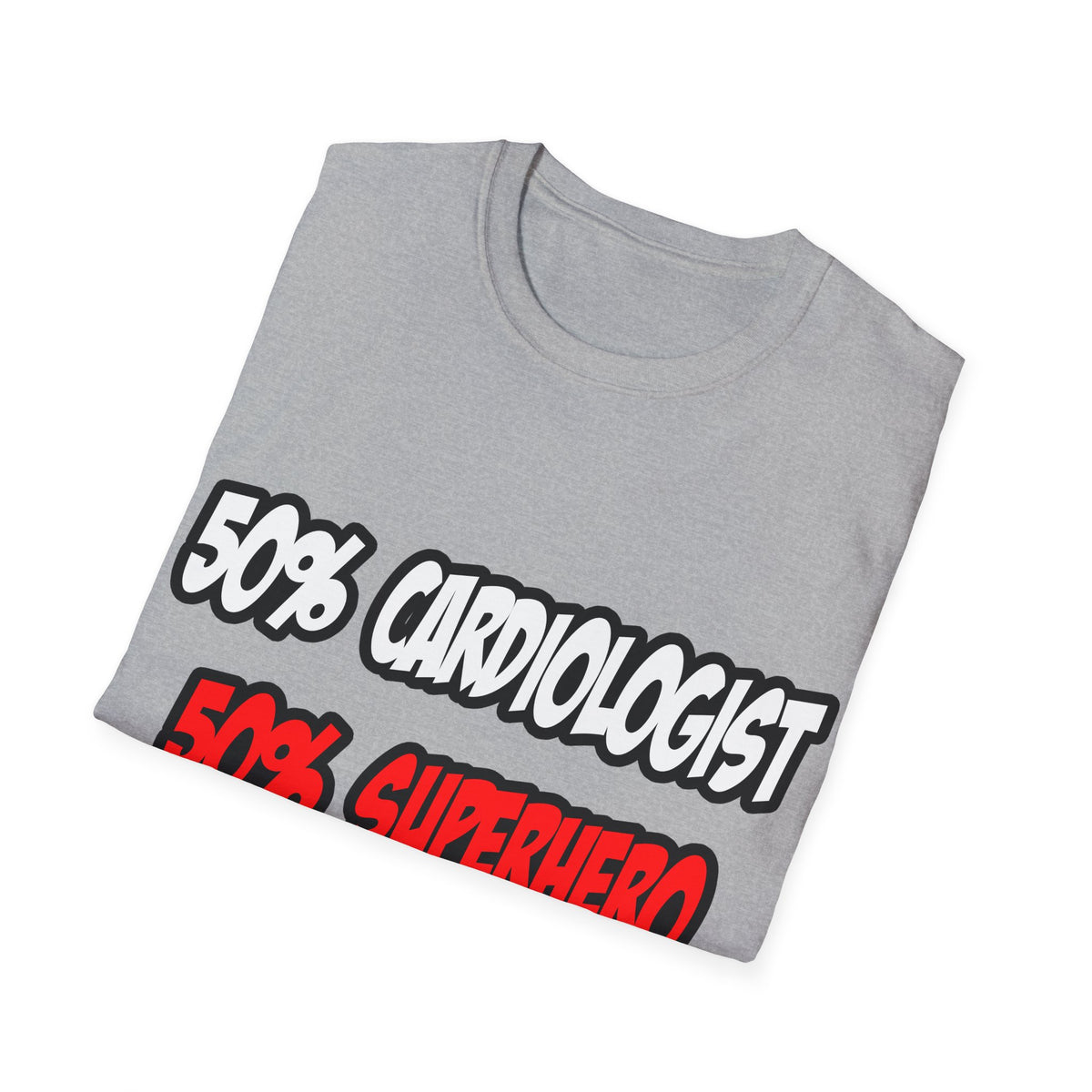 Half Cardiologist...Half Superhero - Unisex Softstyle T-Shirt