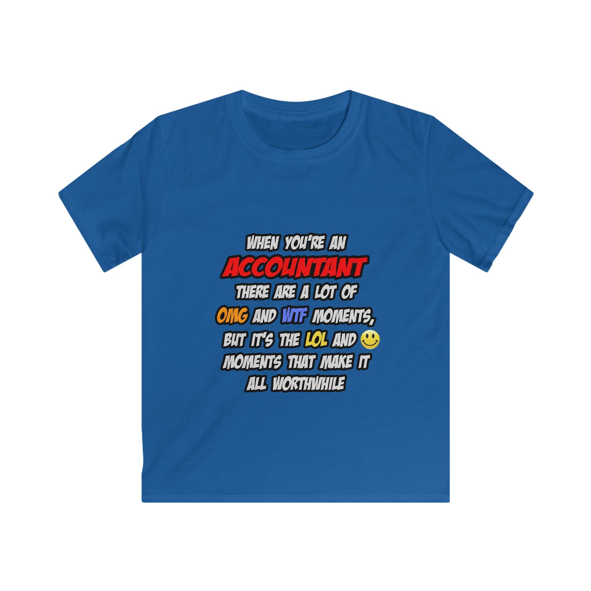 Accountant .. OMG WTF LOL - Kids Softstyle Tee