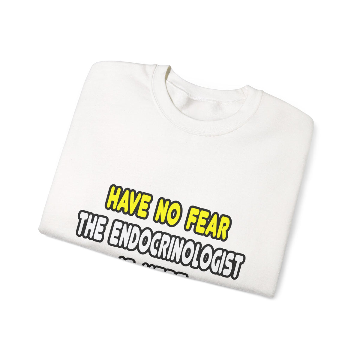 Have No Fear, The Endocrinologist Is Here - Unisex Heavy Blend™ Crewneck Sweatshirt