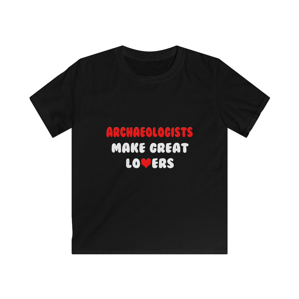 Archaeologists Make Great Lovers - Kids Softstyle Tee