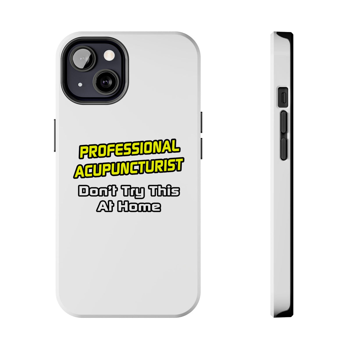 Professional Acupuncturist .. Joke - Tough Phone Cases