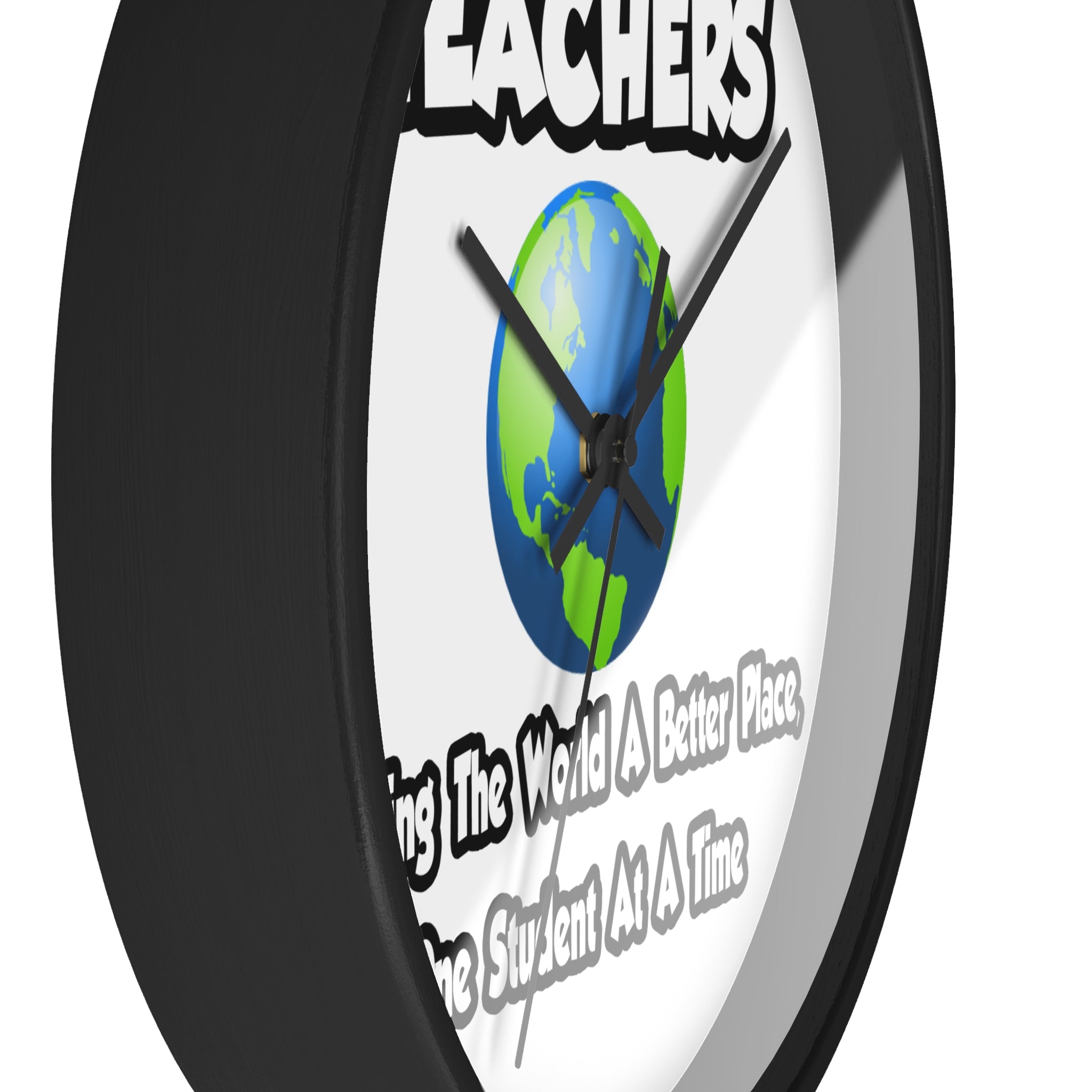 Teachers...Making the World a Better Place - Wall Clock