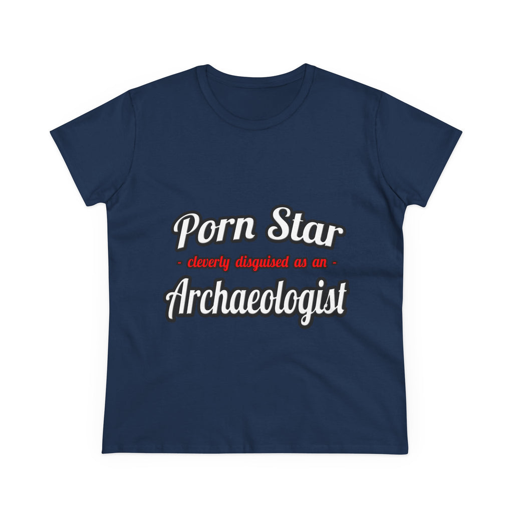Porn Star...Archaeologist - Women's Midweight Cotton Tee