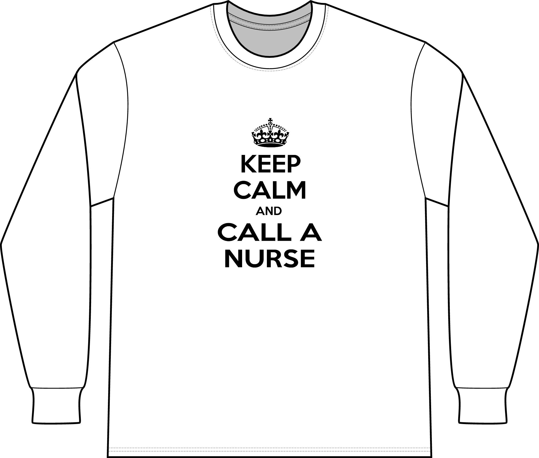 Keep Calm and Call a Nurse - Unisex Long Sleeve T-Shirt