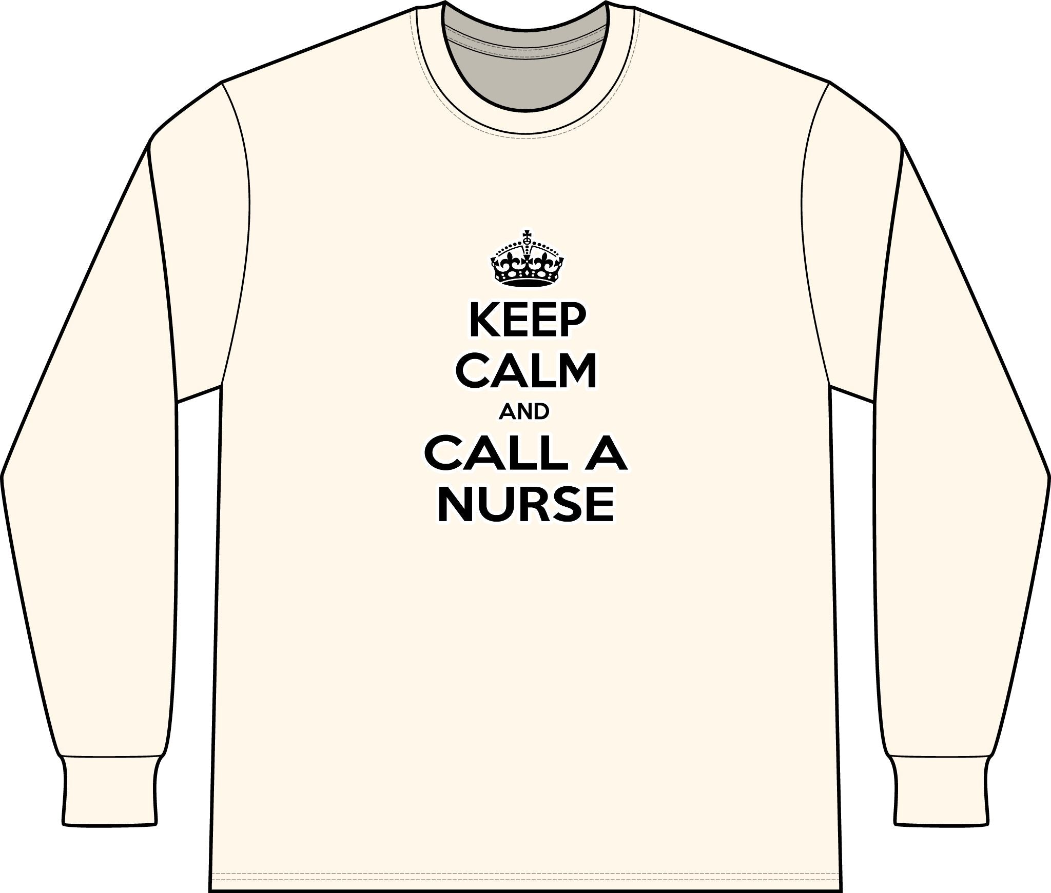 Keep Calm and Call a Nurse - Unisex Long Sleeve T-Shirt