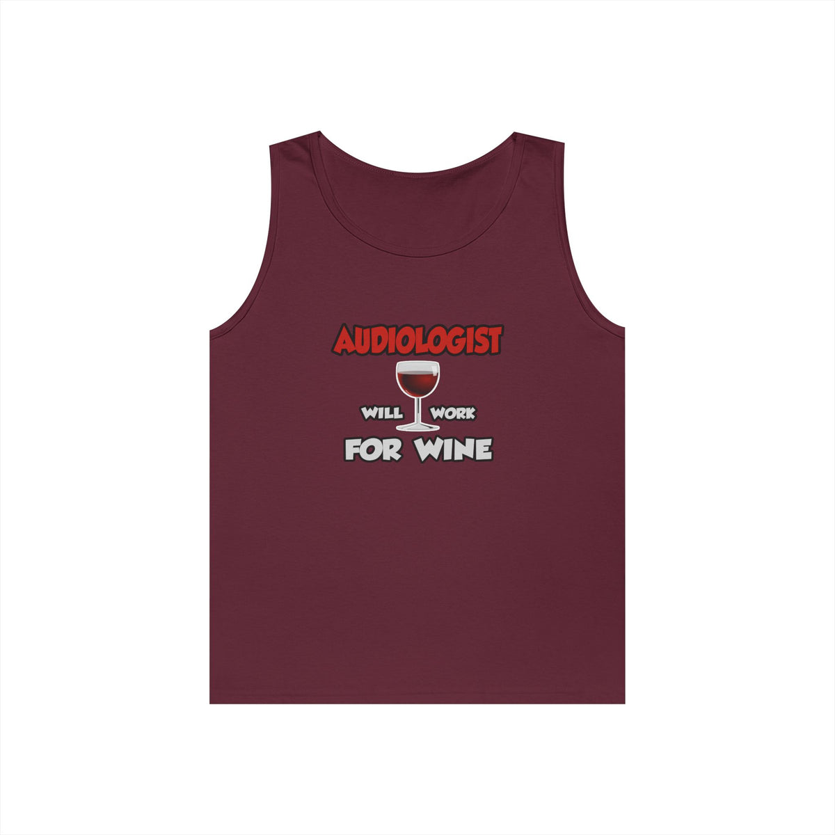 Audiologist ... Will Work For Wine - Unisex Heavy Cotton Tank Top