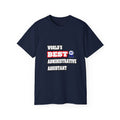 World's Best Administrative Assistant - Unisex Ultra Cotton Tee