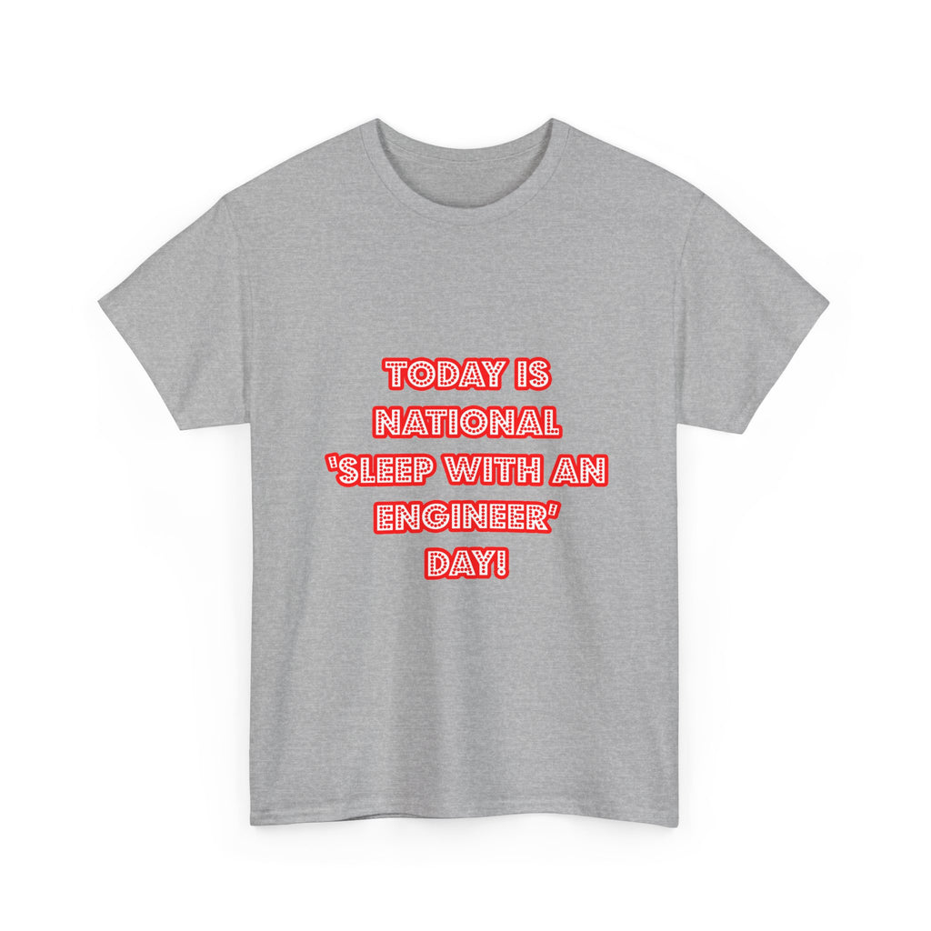 National 'Sleep With an Engineer' Day - Unisex Heavy Cotton Tee