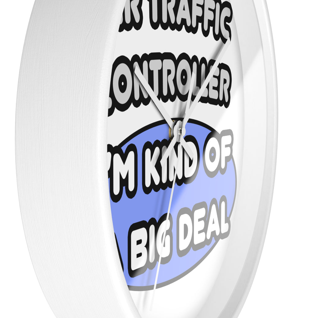 Air Traffic Controller...Kind of a Big Deal - Wall Clock
