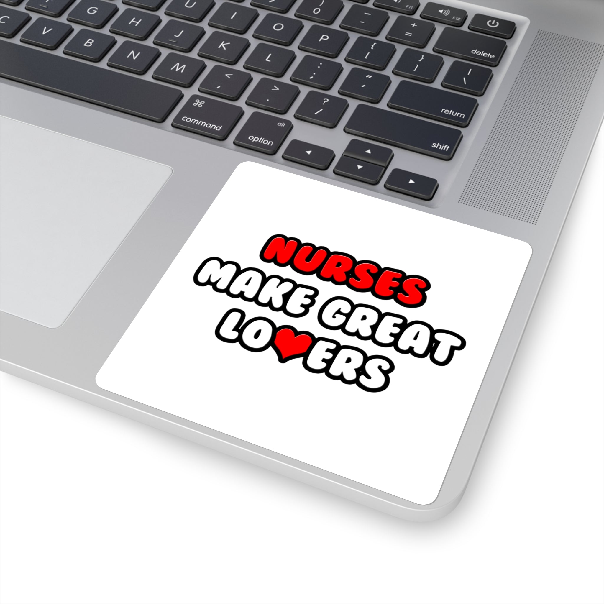 Nurses Make Great Lovers - Square Stickers