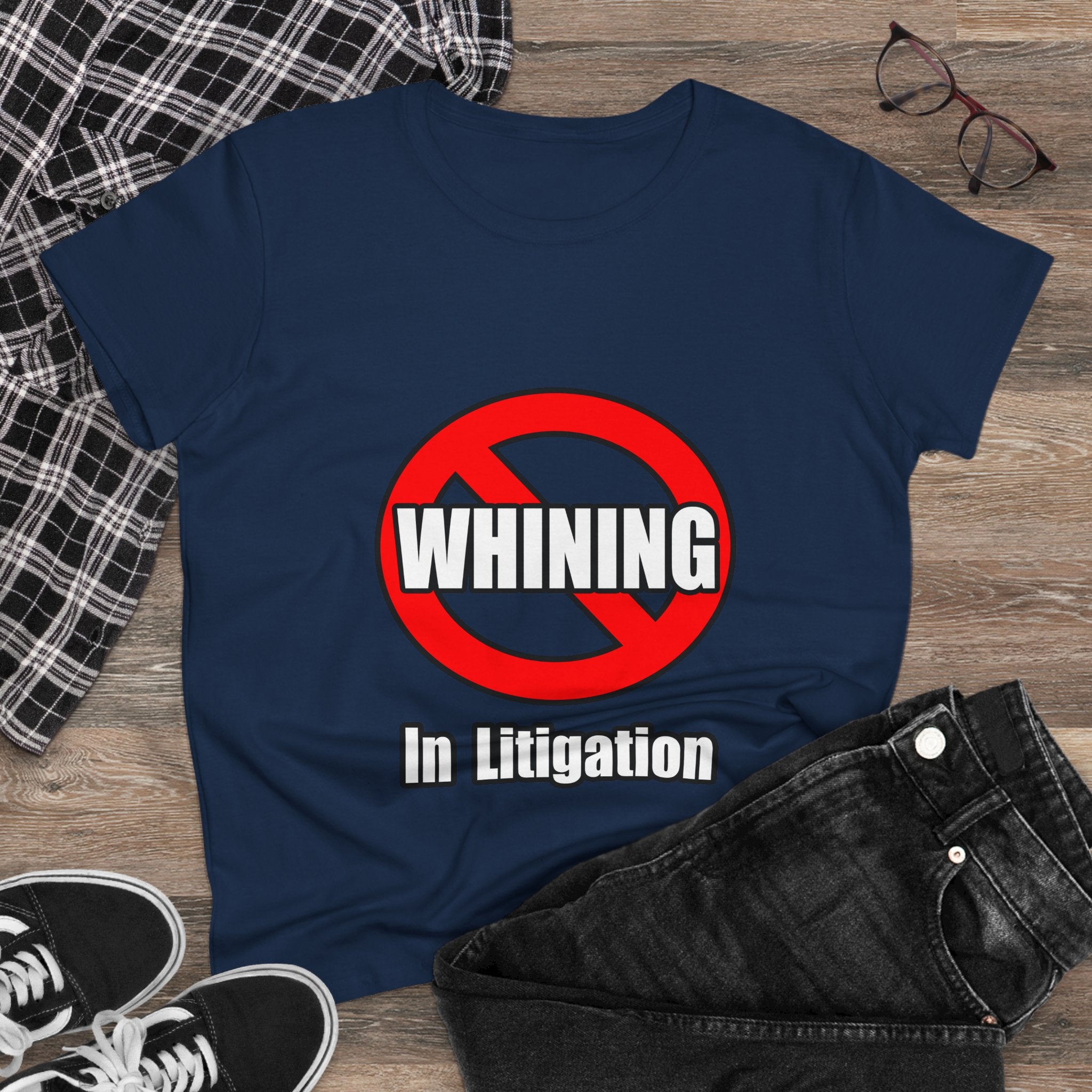No Whining In Litigation - Women's Midweight Cotton Tee