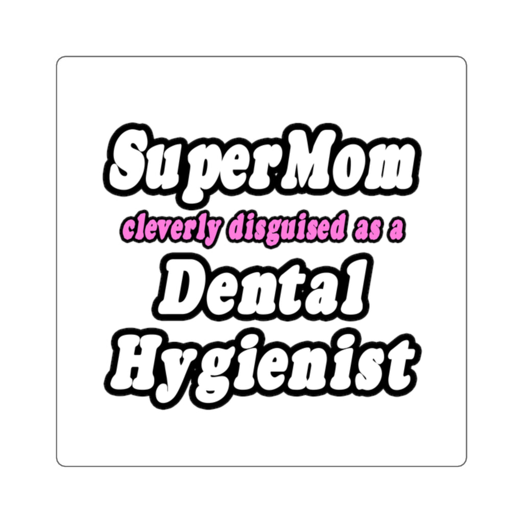 SuperMom...Dental Hygienist - Square Stickers