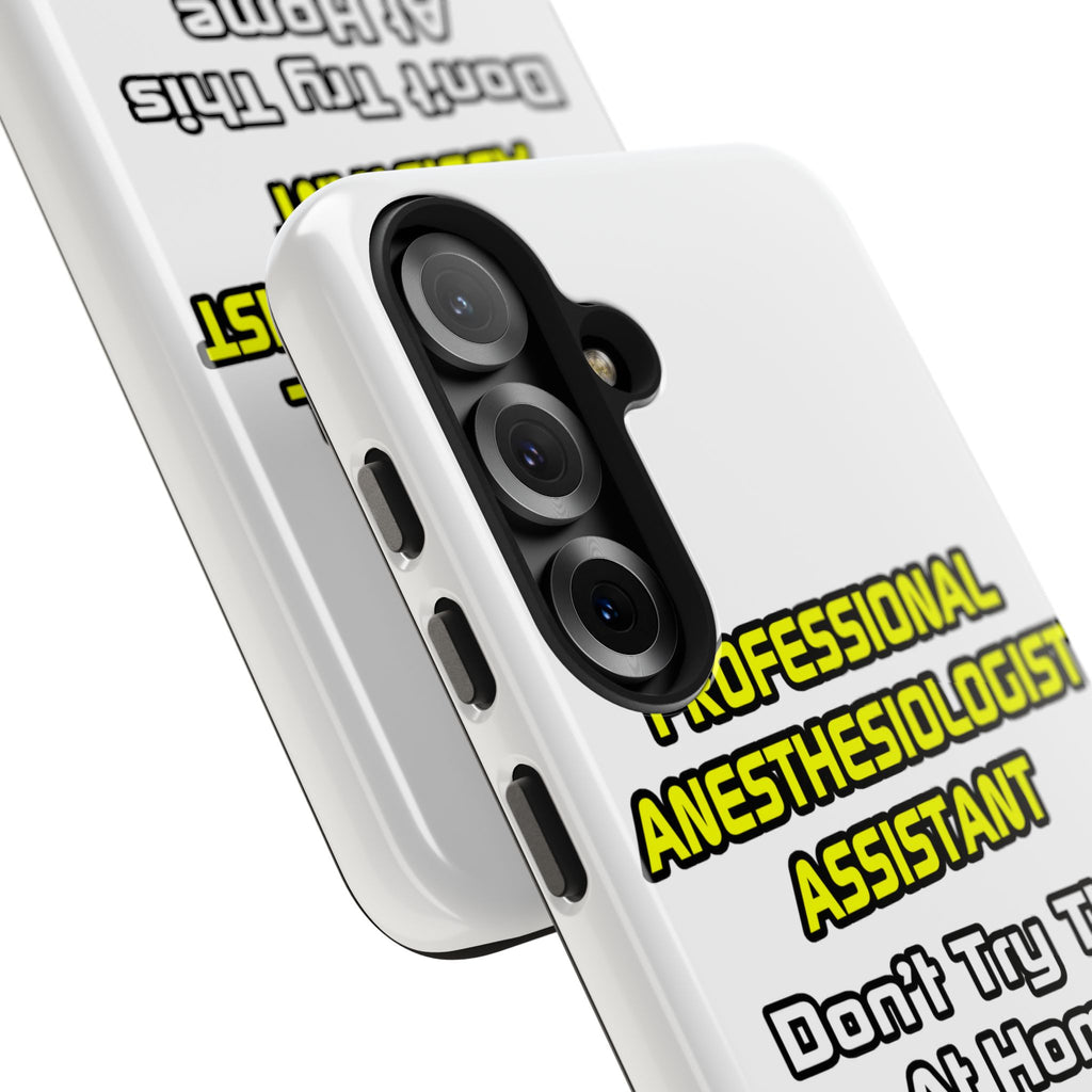 Professional Anesthesiologist Assistant .. Joke - Tough Phone Cases