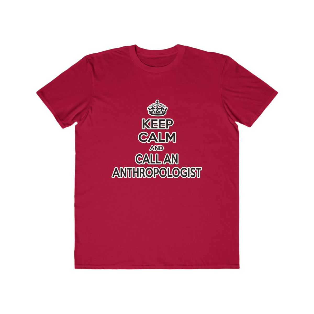 Keep Calm and Call an Anthropologist - Men's Lightweight Fashion Tee