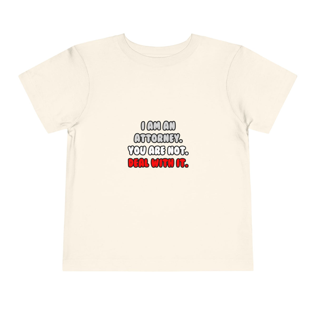 Deal With It ... Funny Attorney - Toddler Short Sleeve Tee