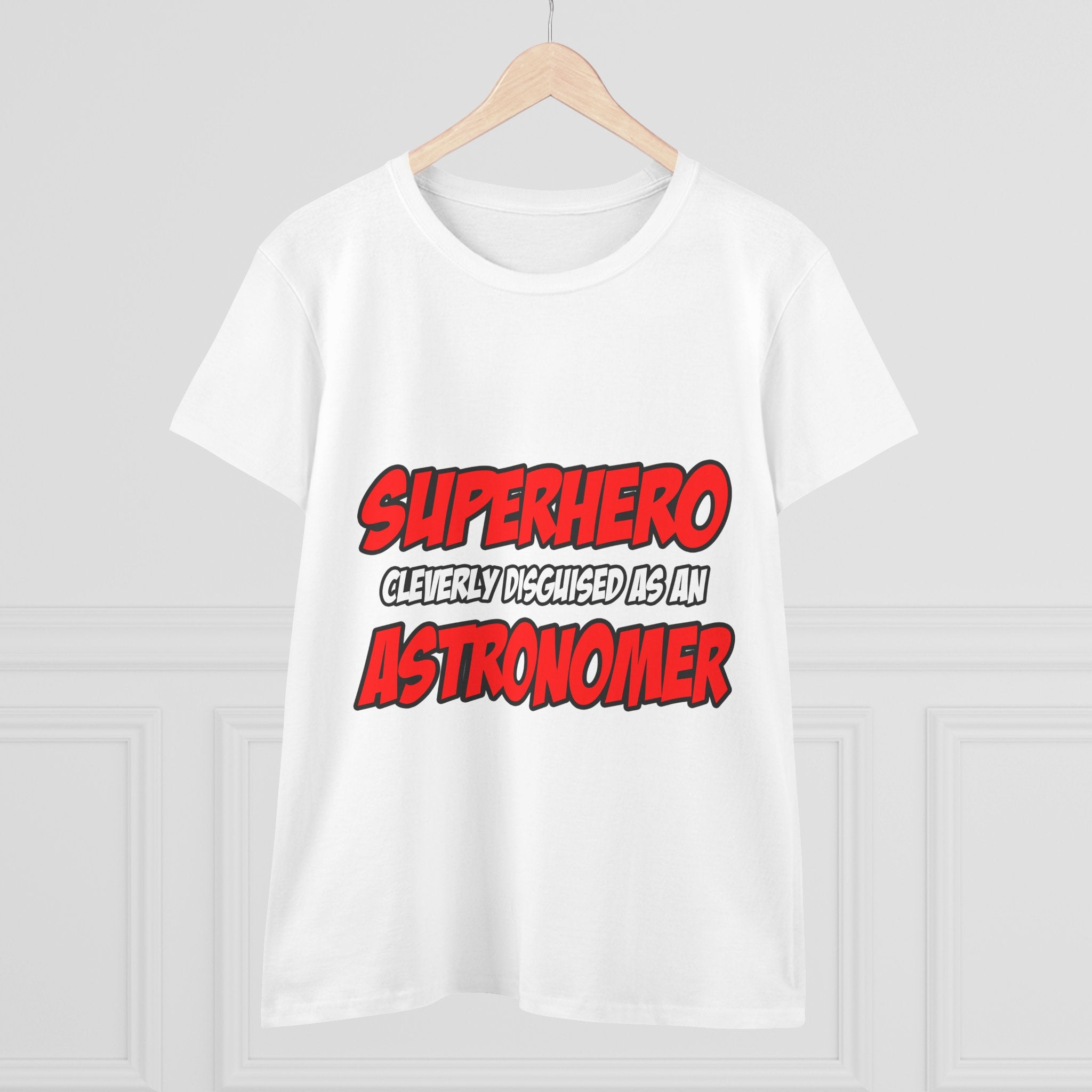 Superhero...Astronomer - Women's Midweight Cotton Tee