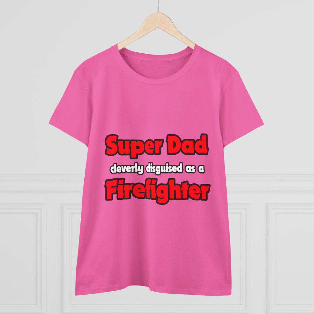 Super Dad ... Firefighter - Women's Midweight Cotton Tee