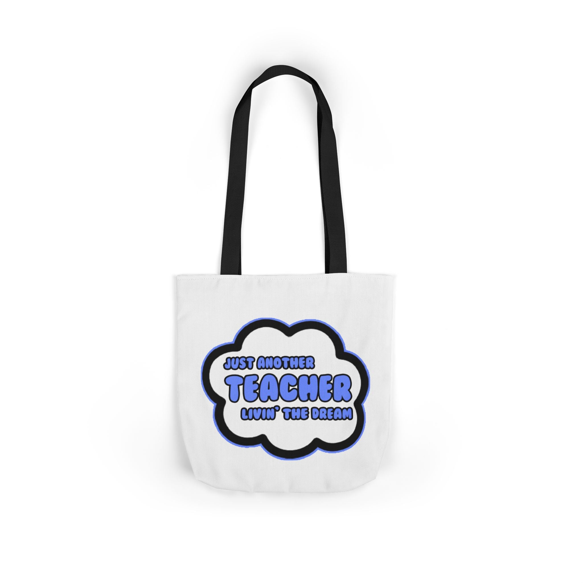 Teacher .. Livin' The Dream - Canvas Tote Bag, 5-Color Straps
