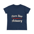 Porn Star ... Actuary - Women's Midweight Cotton Tee