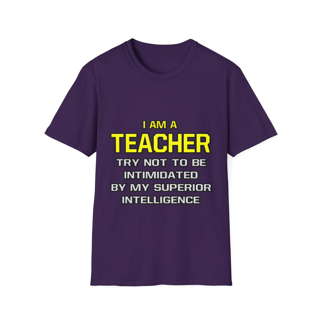 Teacher...Superior Intelligence - Unisex Softstyle T-Shirt