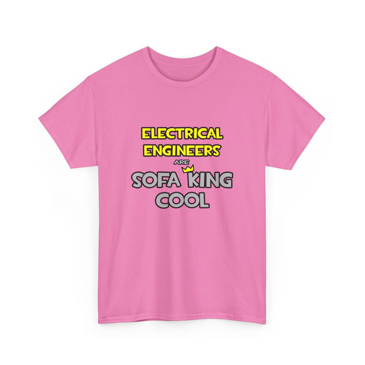 Electrical Engineers Are Sofa King Cool - Unisex Heavy Cotton Tee
