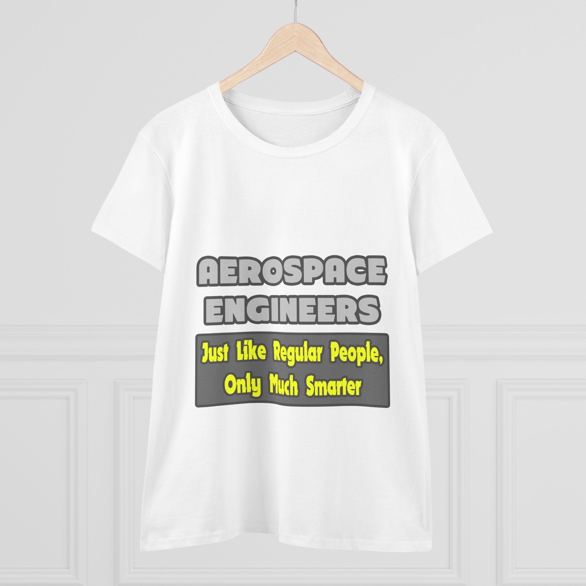 Aerospace Engineers...Smarter - Women's Midweight Cotton Tee