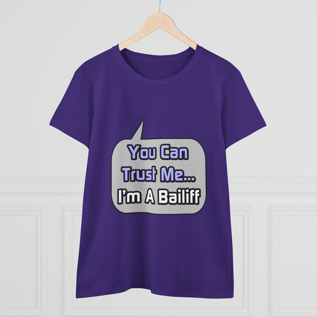 Trust Me .. I'm a Bailiff - Women's Midweight Cotton Tee