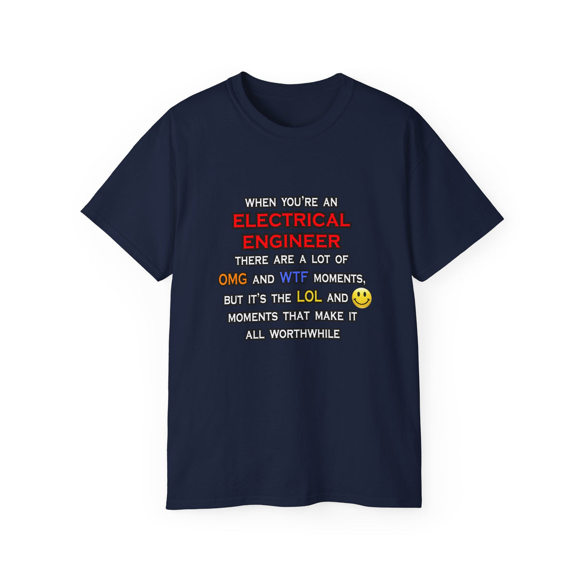 Funny Electrical Engineer ... OMG WTF LOL - Unisex Ultra Cotton Tee