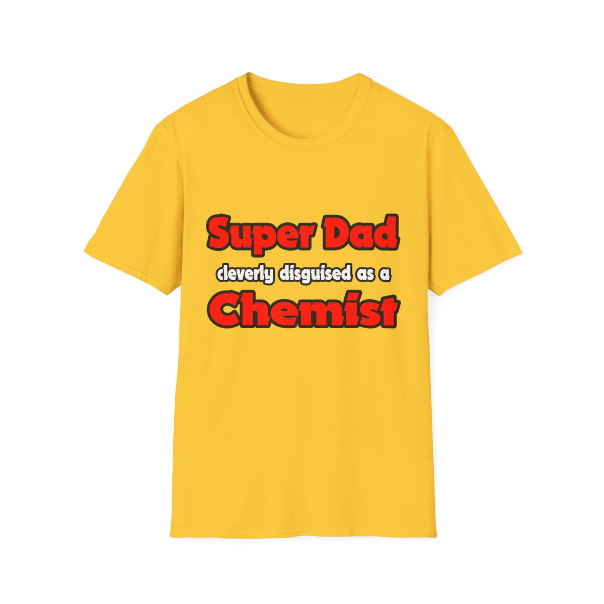 Super Dad ... Chemist - Unisex Softstyle T-Shirt