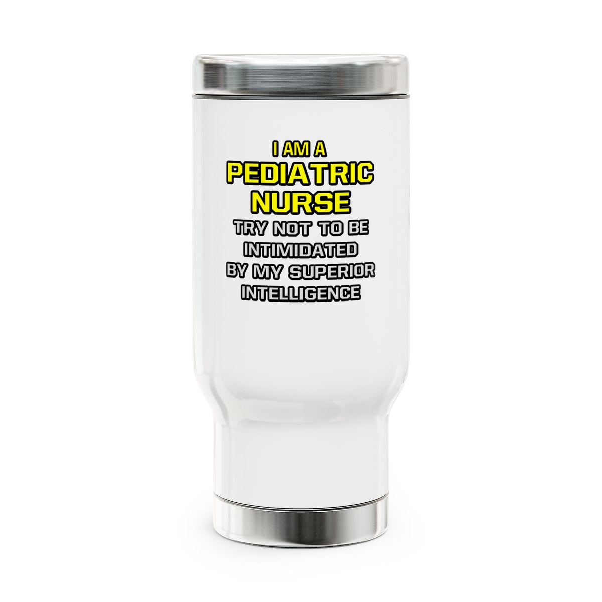 Pediatric Nurse...Superior Intelligence - Stainless Steel Travel Mug with Handle, 14oz